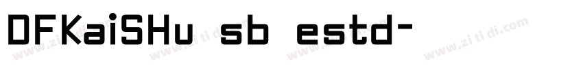 DFKaiSHu sb estd字体转换